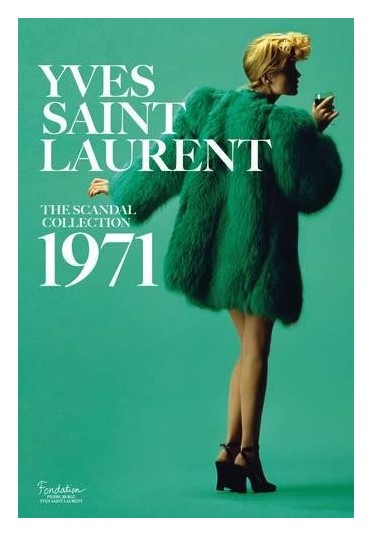 Yves Saint Laurent: The Scandal Collection, 1971 
Yves Saint Laurent: The Scandal Collection, 1971
