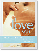 Mario Testino.  I Love You.  A Celebrations of Weddings