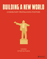 Building a New World.  Communist Propaganda Posters.  22 Pull Out Posters