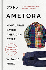 Ametora: How Japan Saved American Style HC