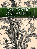 Fantastic Ornament,  Series Two: 126 Designs and Motifs