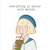 Открытка SHCHE «Everything is better with matcha»
