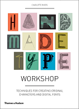 Handmade Type Workshop: Techniques For Creating Original Characters and Digital Fonts