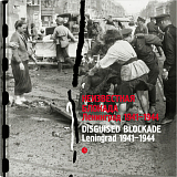 Неизвестная блокада.  Ленинград 1941-1944