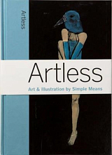 Artless: Art & Illustration by Simple Means