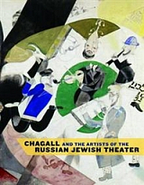 Chagall and the Artists of the Russion Jewish Theater