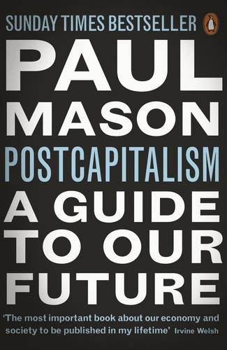

PostCapitalism: A Guide to Our Future