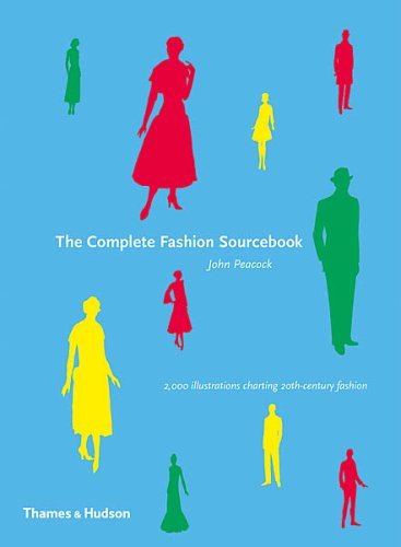 

The Complete Fashion Sourcebook. 2, 000 Illustrations Charting 20th-Century Fashion