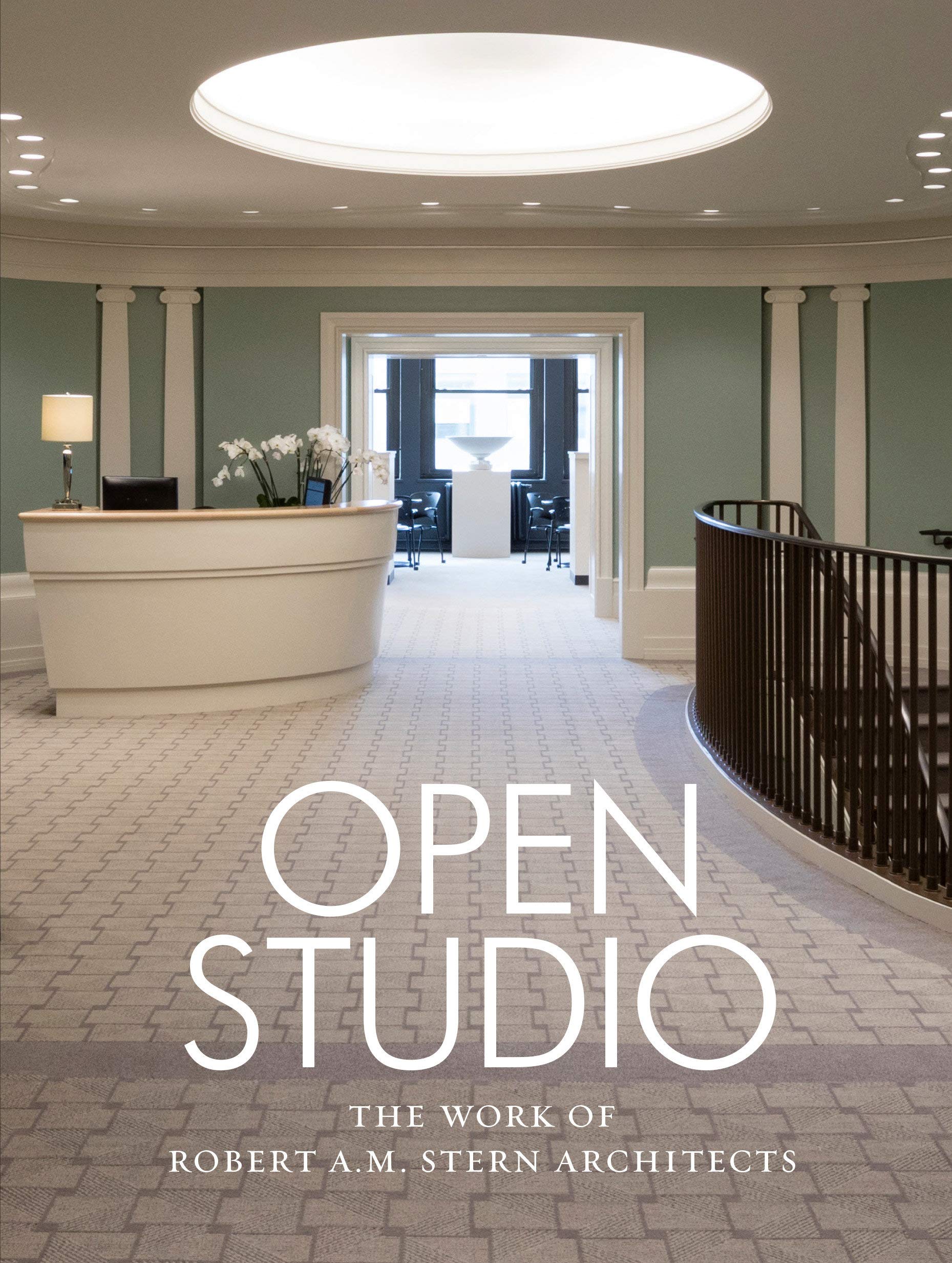 Open Studio: The Work of Robert A. M. Stern Architects