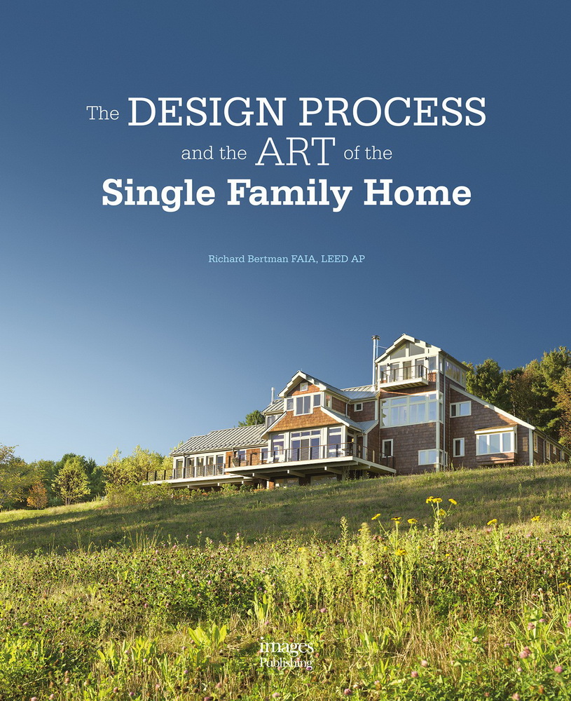 Design Process and the Art of the Single Family Home 