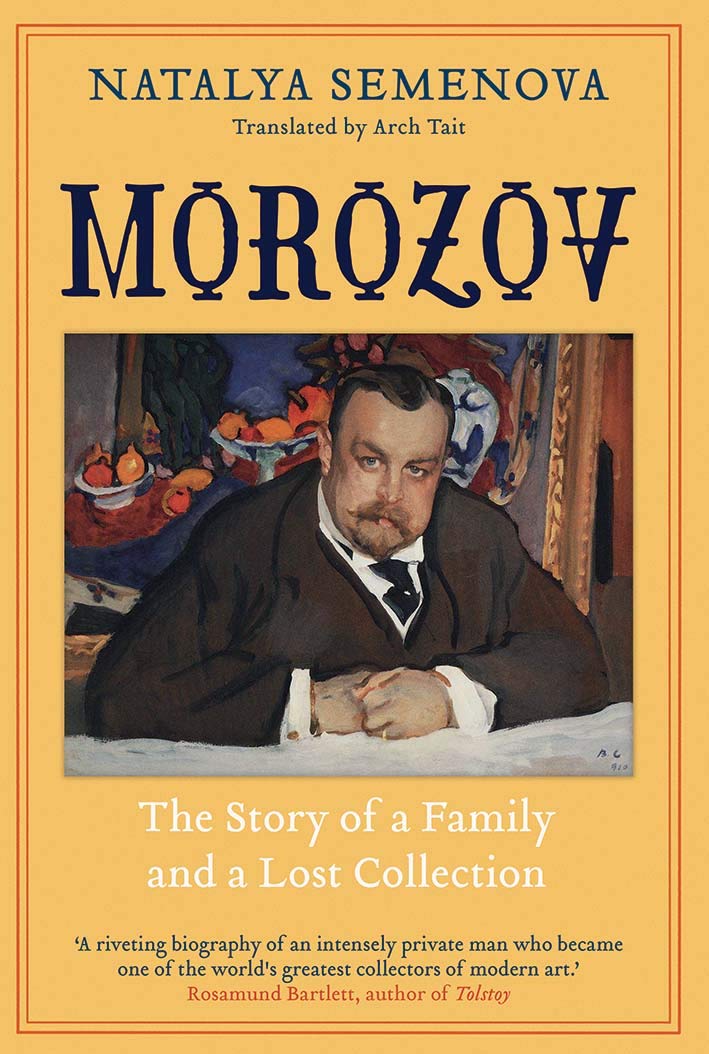 Morozov: The Story of a Family and a Lost Collection