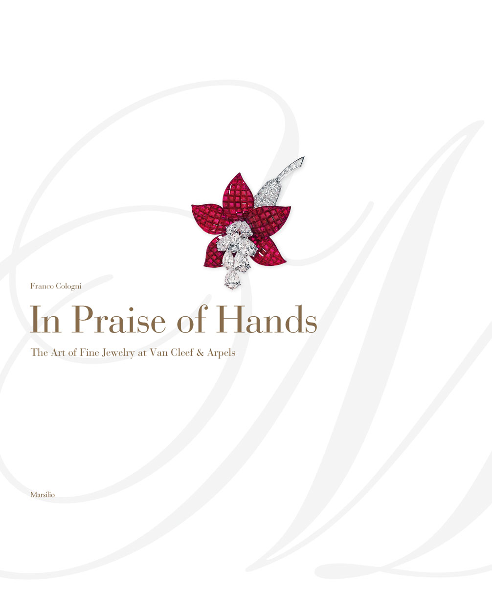  - In Praise of Hands: The Art of Fine Jewellery at Van Cleef & Arpels