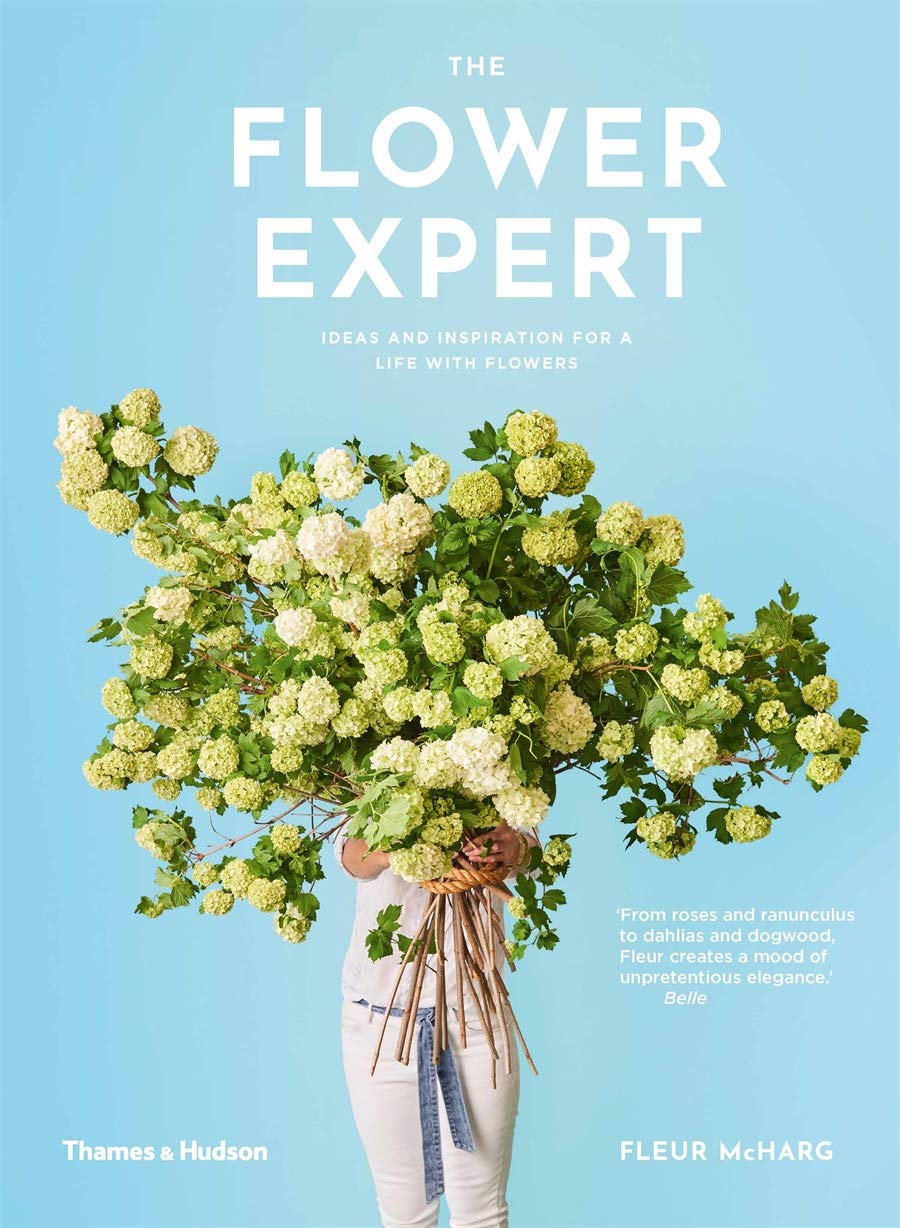 The Flower Expert: Ideas and inspiration for a life with flowers