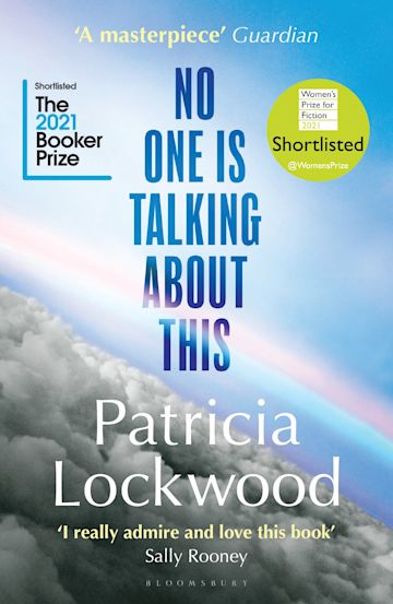 No One Is Talking About This: Shortlisted for the Booker Prize 2021 about