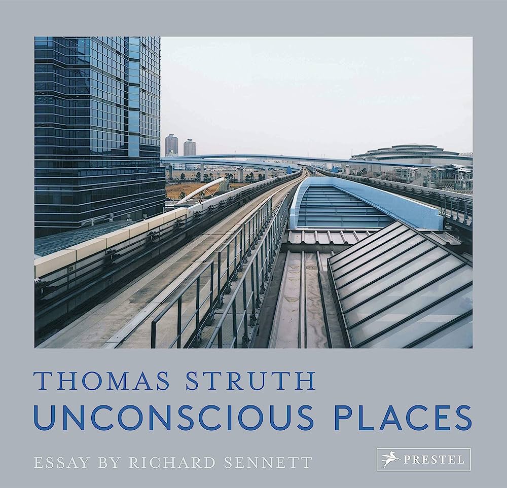 

Thomas Struth. Unconscious Places