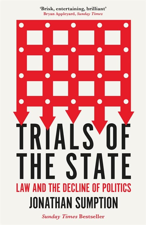 

Trials of the State: Law and the Decline of Politics
