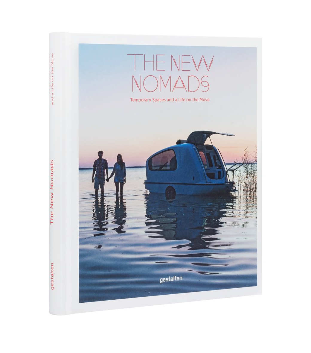 

The New Nomads: Temporary Spaces and a Life on the Move