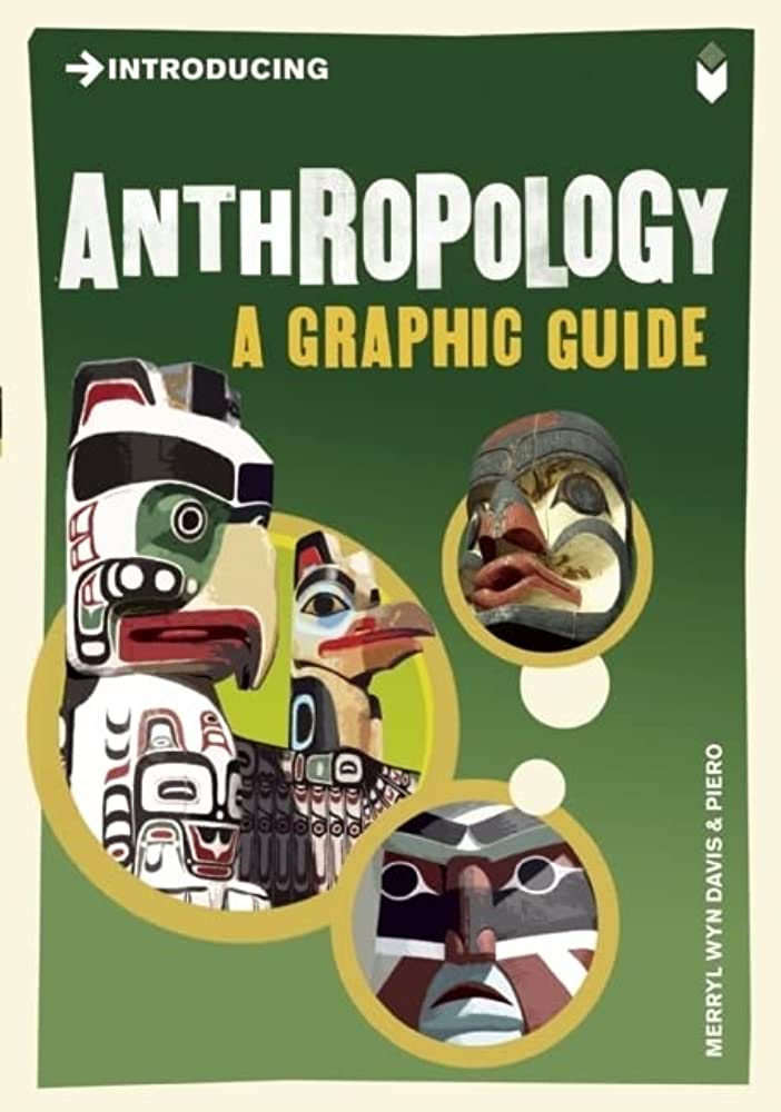

Introducing Anthropology: A Graphic Guide