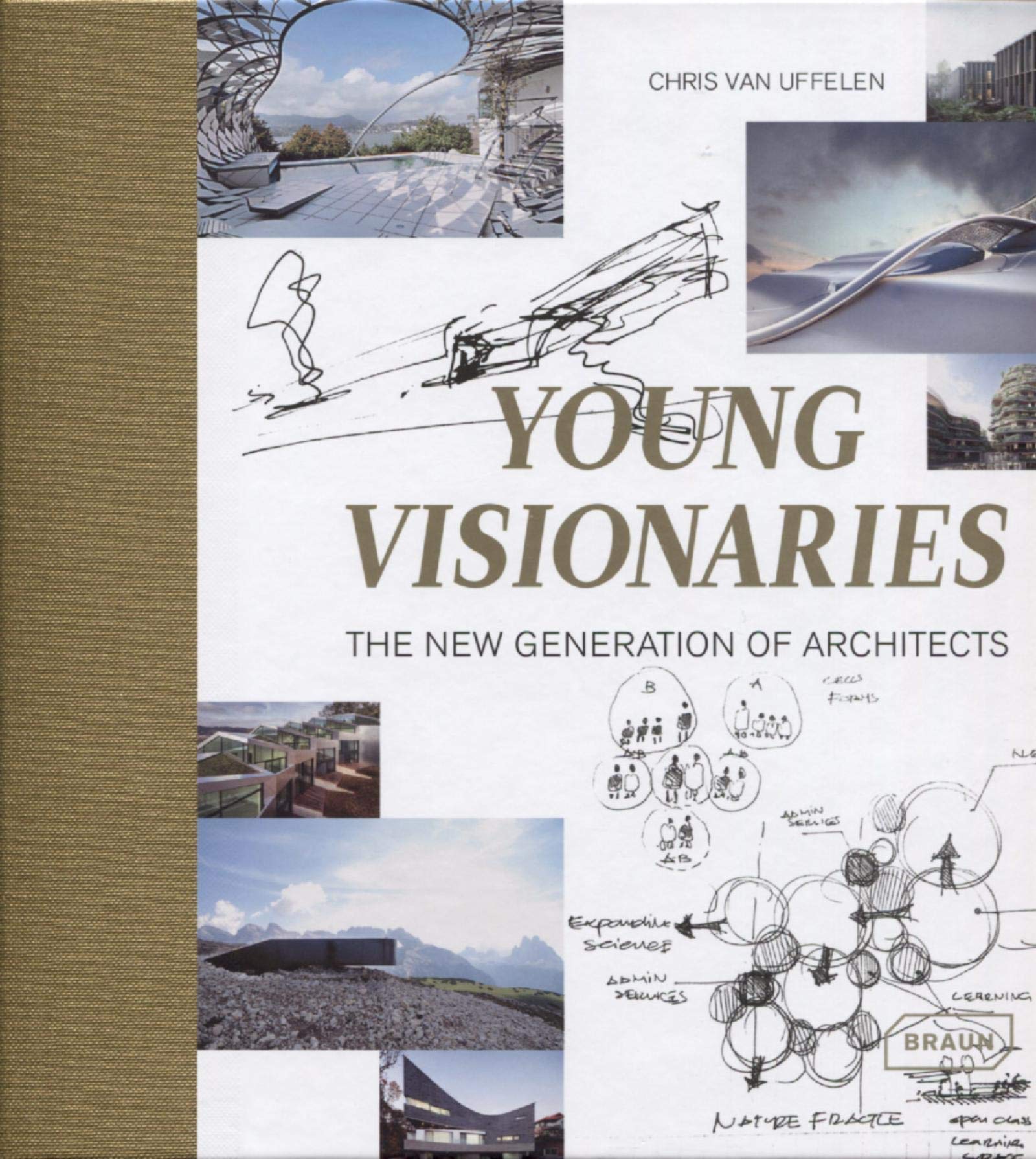 

Young Visionaries: The New Generation of Architects