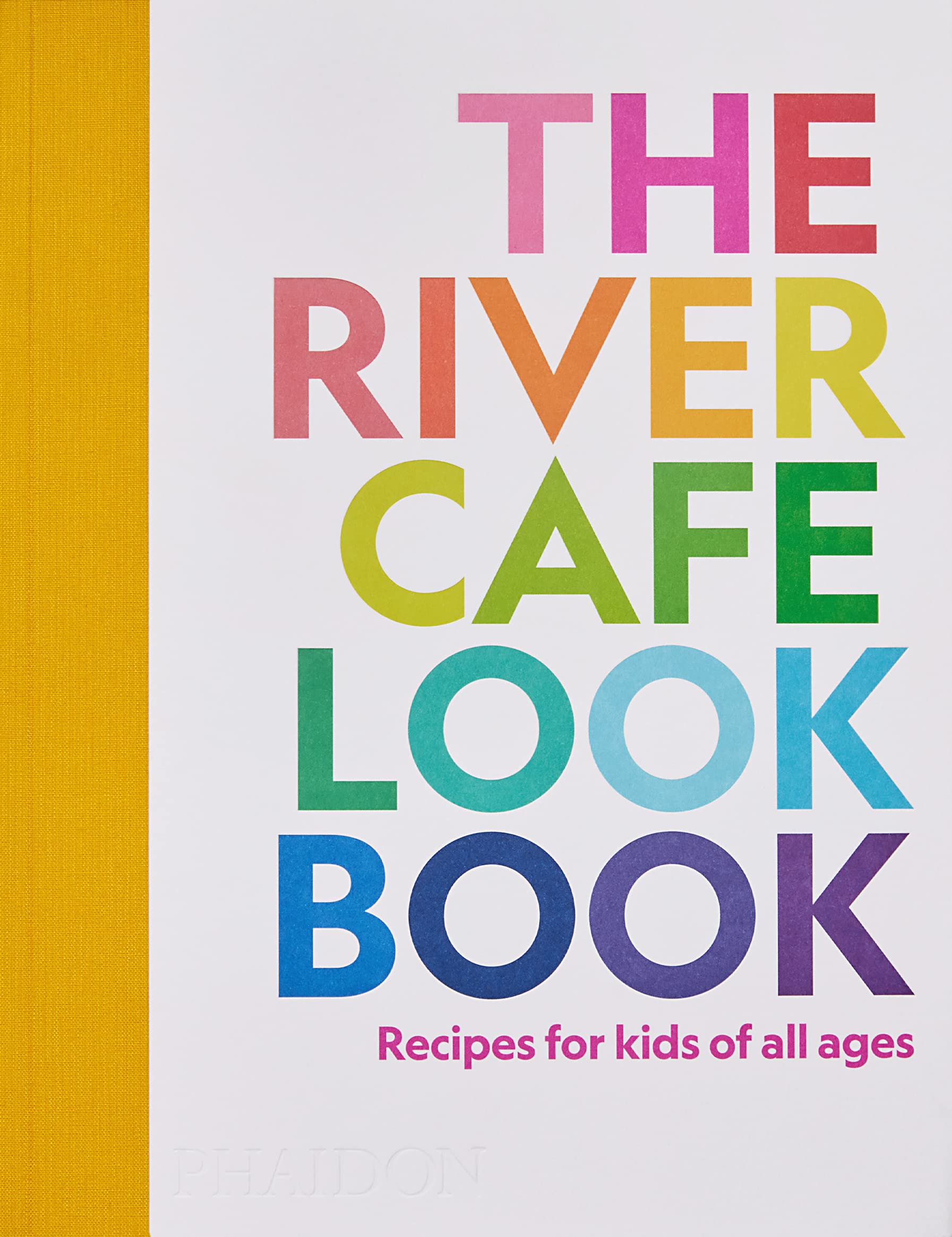 The River Cafe Look Book, Recipes for Kids of all Ages the puffin book of fantastic first poems