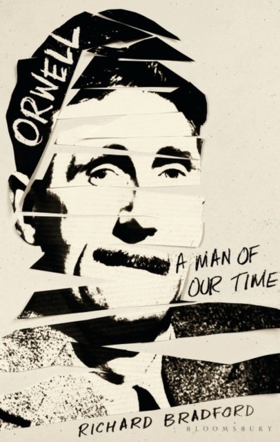 Orwell: A Man Of Our Time nineteen eighty four