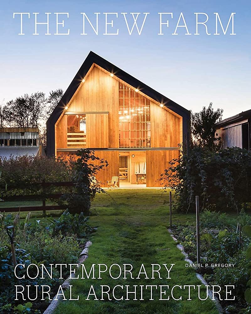 

The New Farm: Contemporary Rural Architecture
