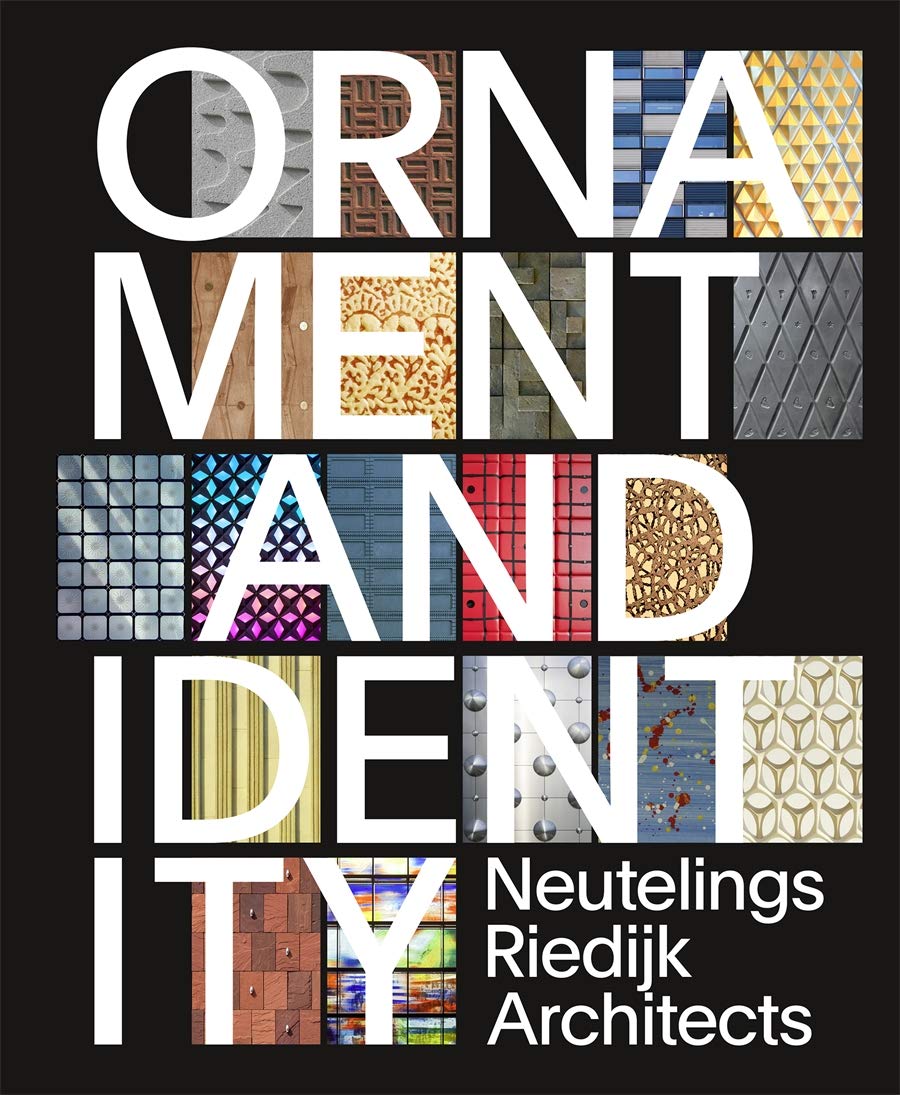 Ornament & Identity: Neuteling Riedijk Architects