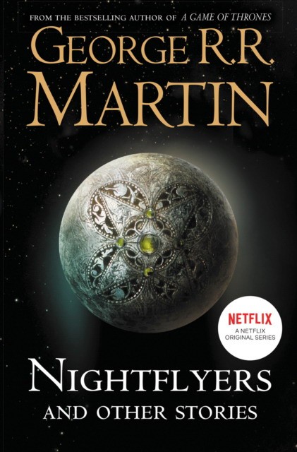 

Nightflyers and Other Stories