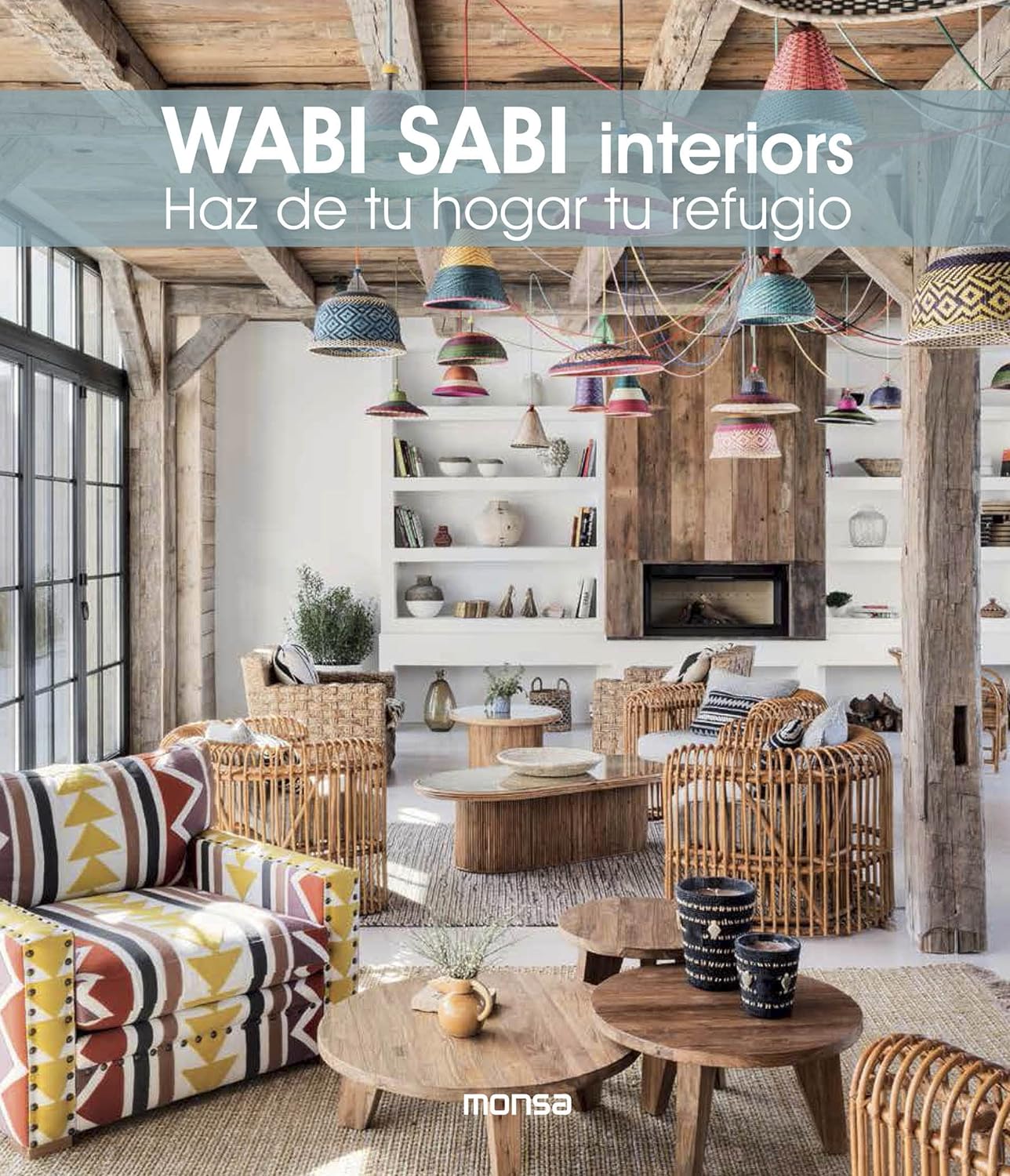 

Wabi Sabi Interiors. Haz de tu hogar tu refugio