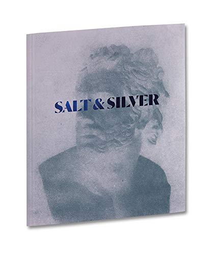 

Salt & Silver: Early Photography 1840-1860