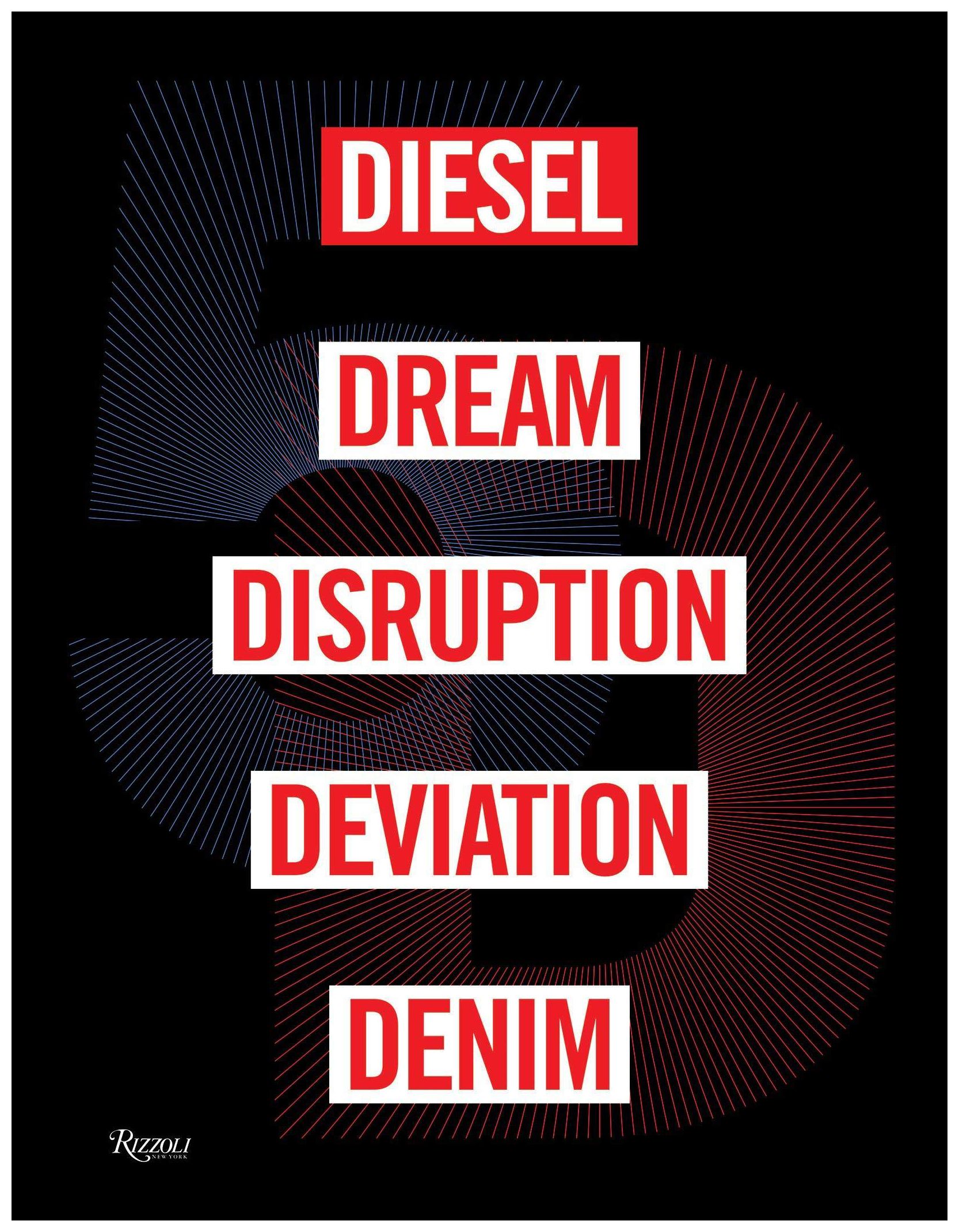 Diesel, Dream, Disruption, Deviation, Denim