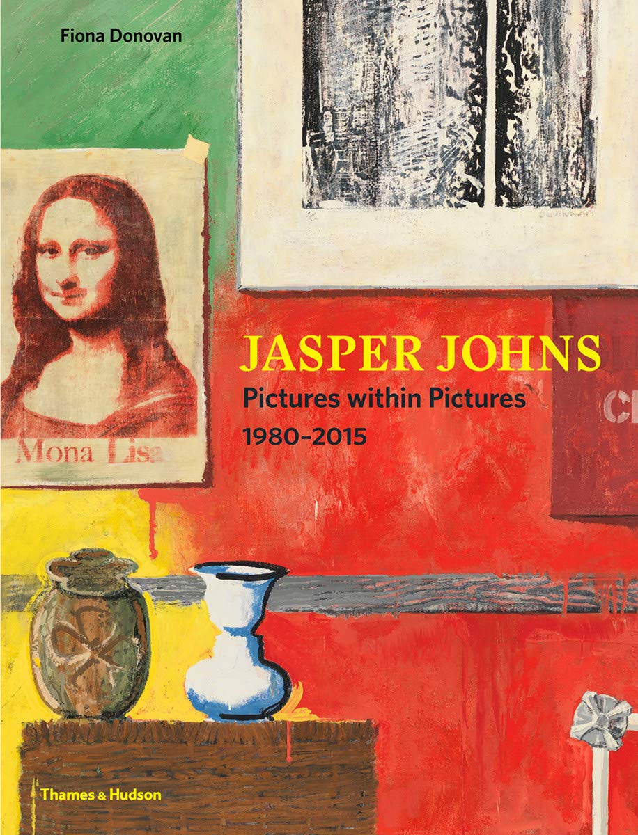 

Jasper Johns. Pictures within Pictures 1980-2015