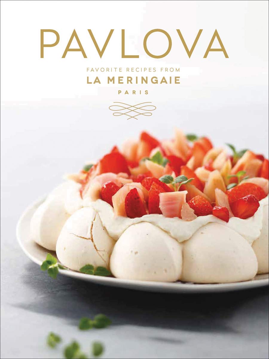 

Pavlova: Favorite Recipes from La Meringaie