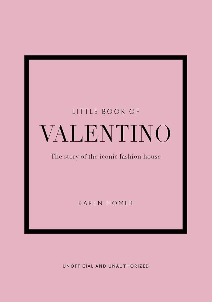 

Little Book of Valentino : The story of the iconic fashion house