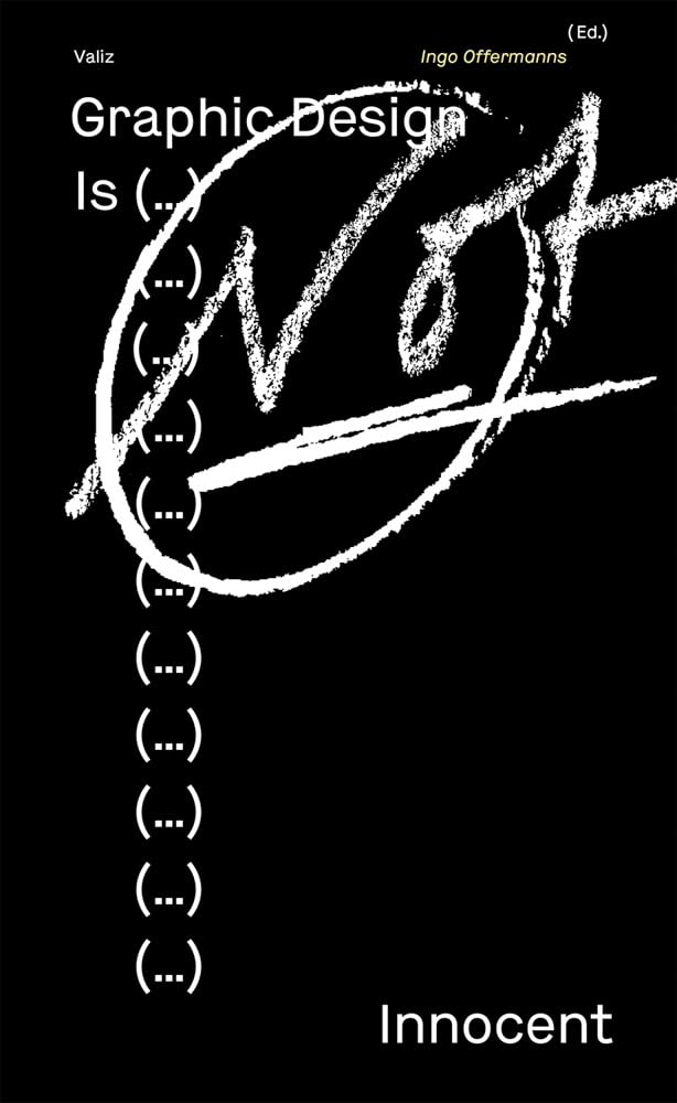 

Graphic Design Is (: ) Not Innocent