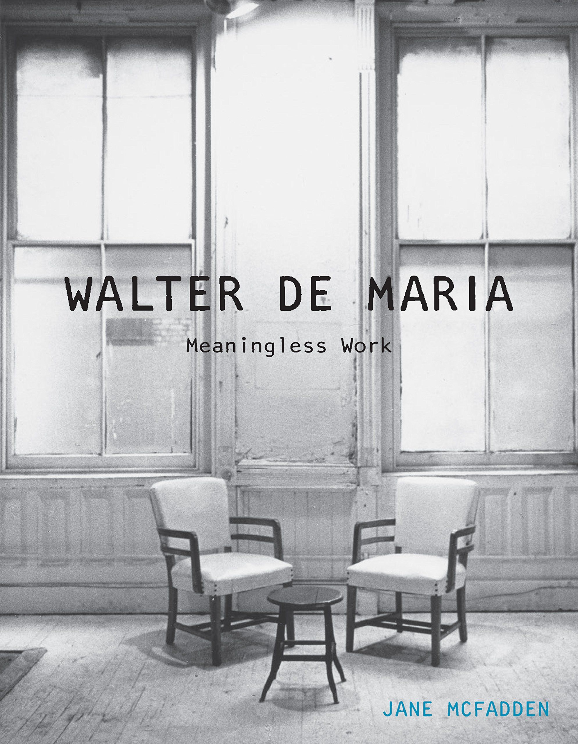 Walter de Maria: Meaningless Work