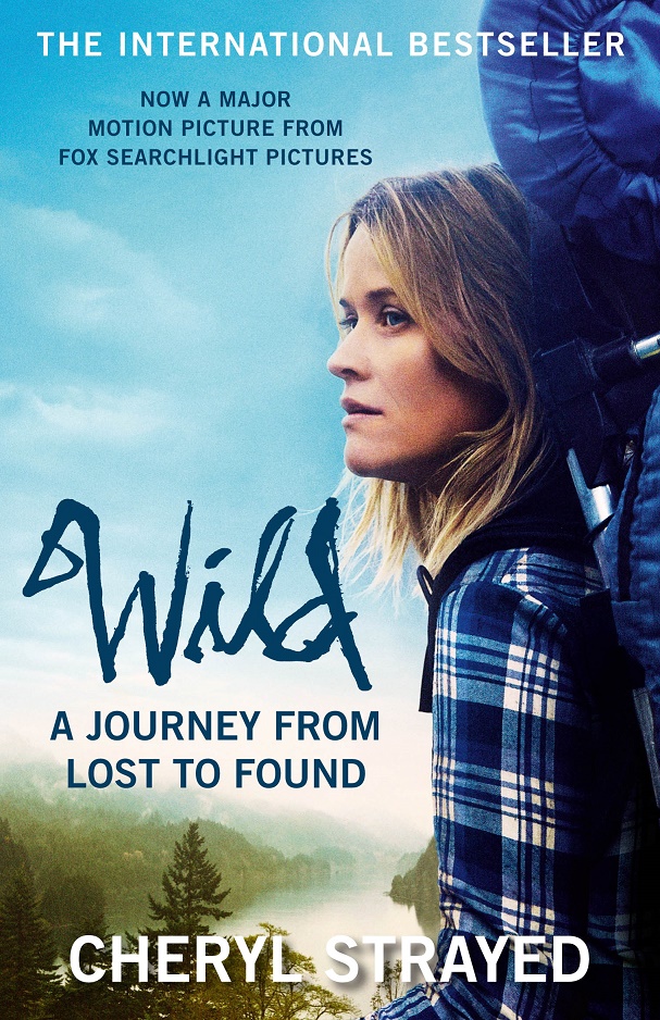 Wild: A Journey from Lost to Found (Film Tie-In) the incredible journey