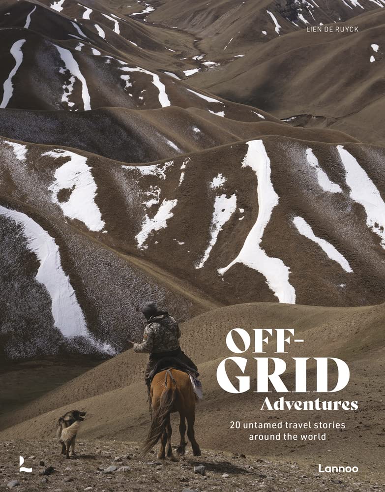  - Off-Grid Adventures: 20 Untamed Travel Stories Around the World