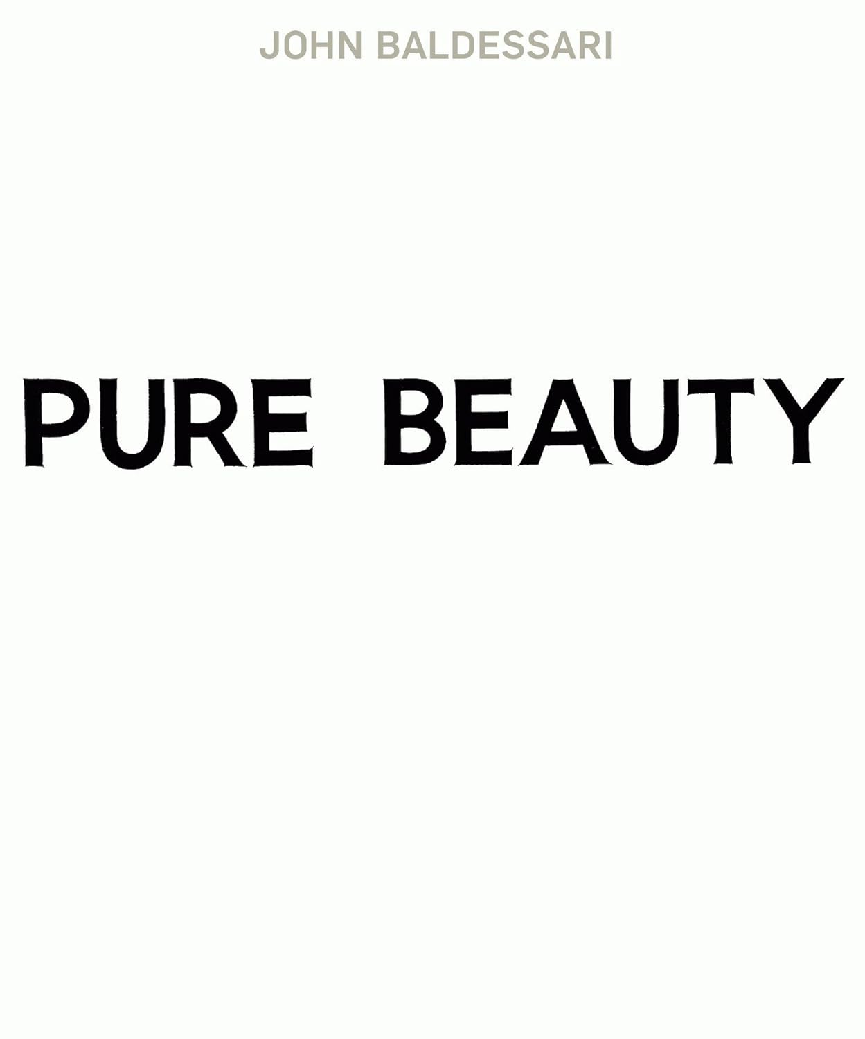 Morgan J., Jones L. - John Baldessari: Pure Beauty