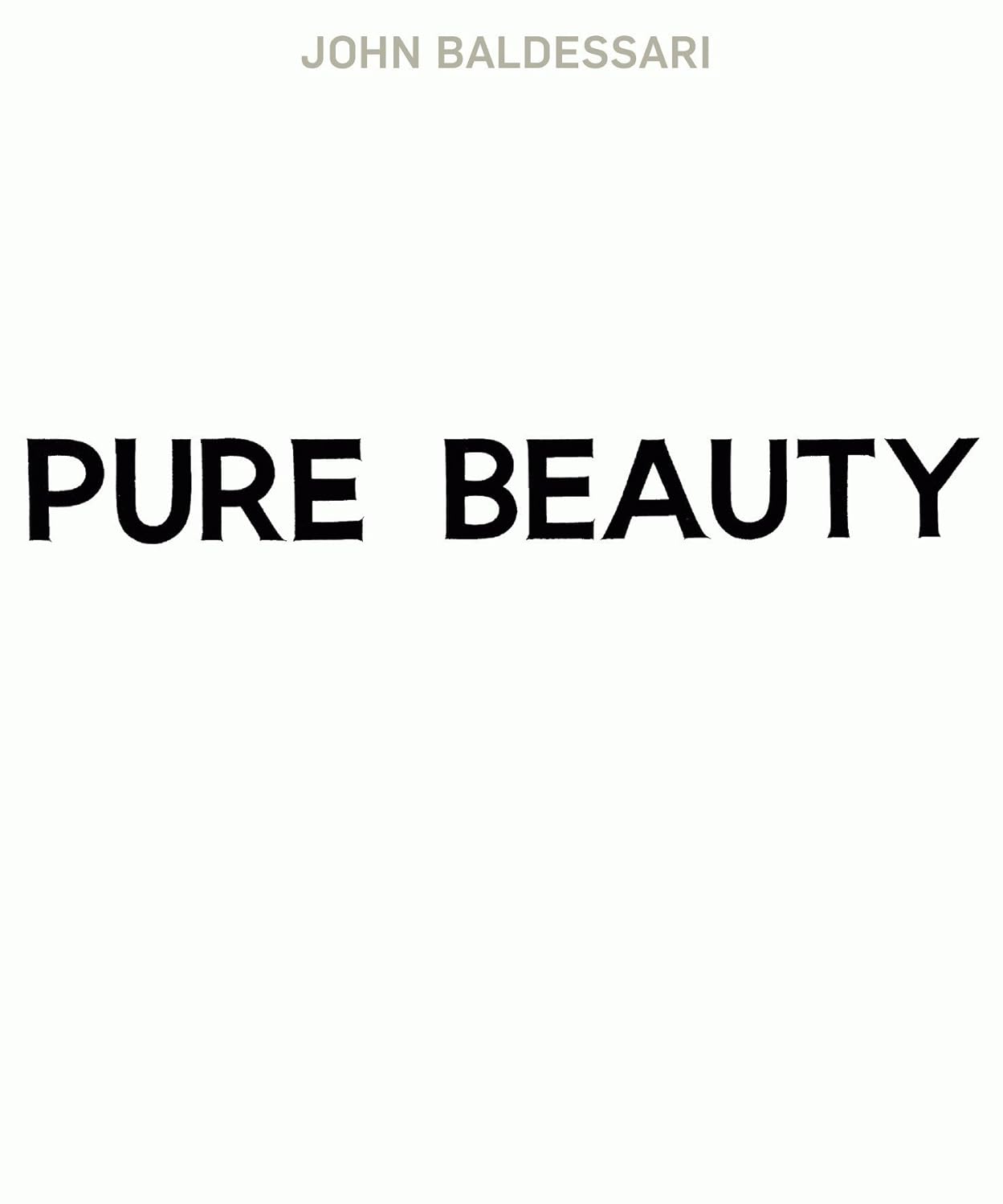 

John Baldessari: Pure Beauty