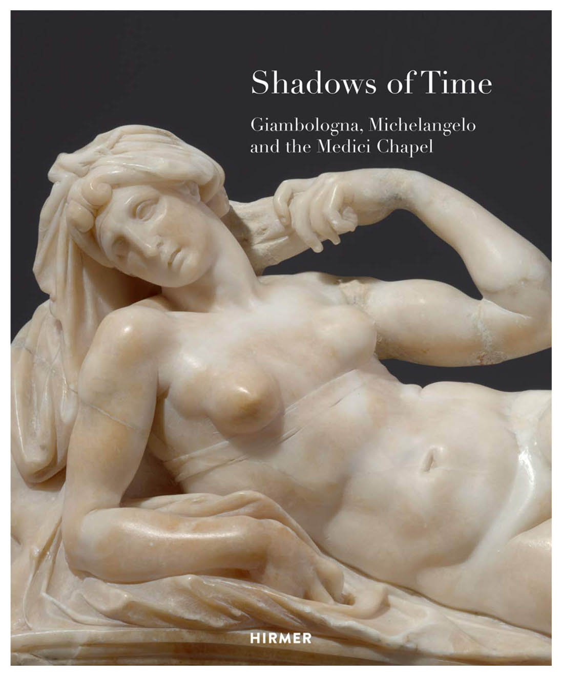 

Shadows of Time: Giambologna, Michelangelo and the Medici Chapel