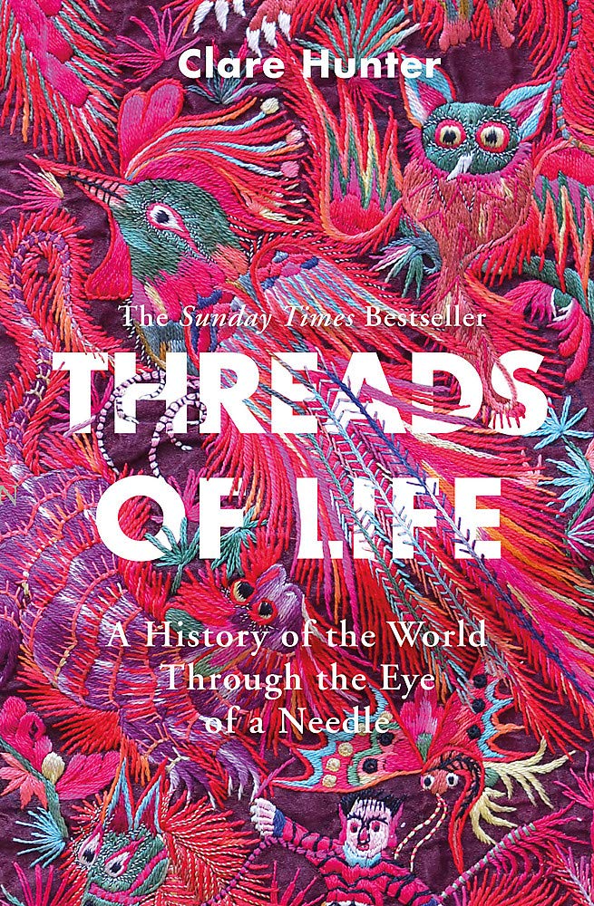 

Threads of Life: A History of the World Through the Eye of a Needle