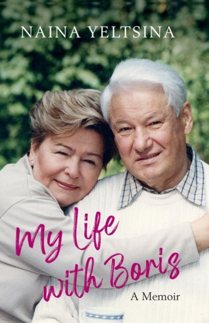 My Life with Boris Yeltsin chanel an intimate life