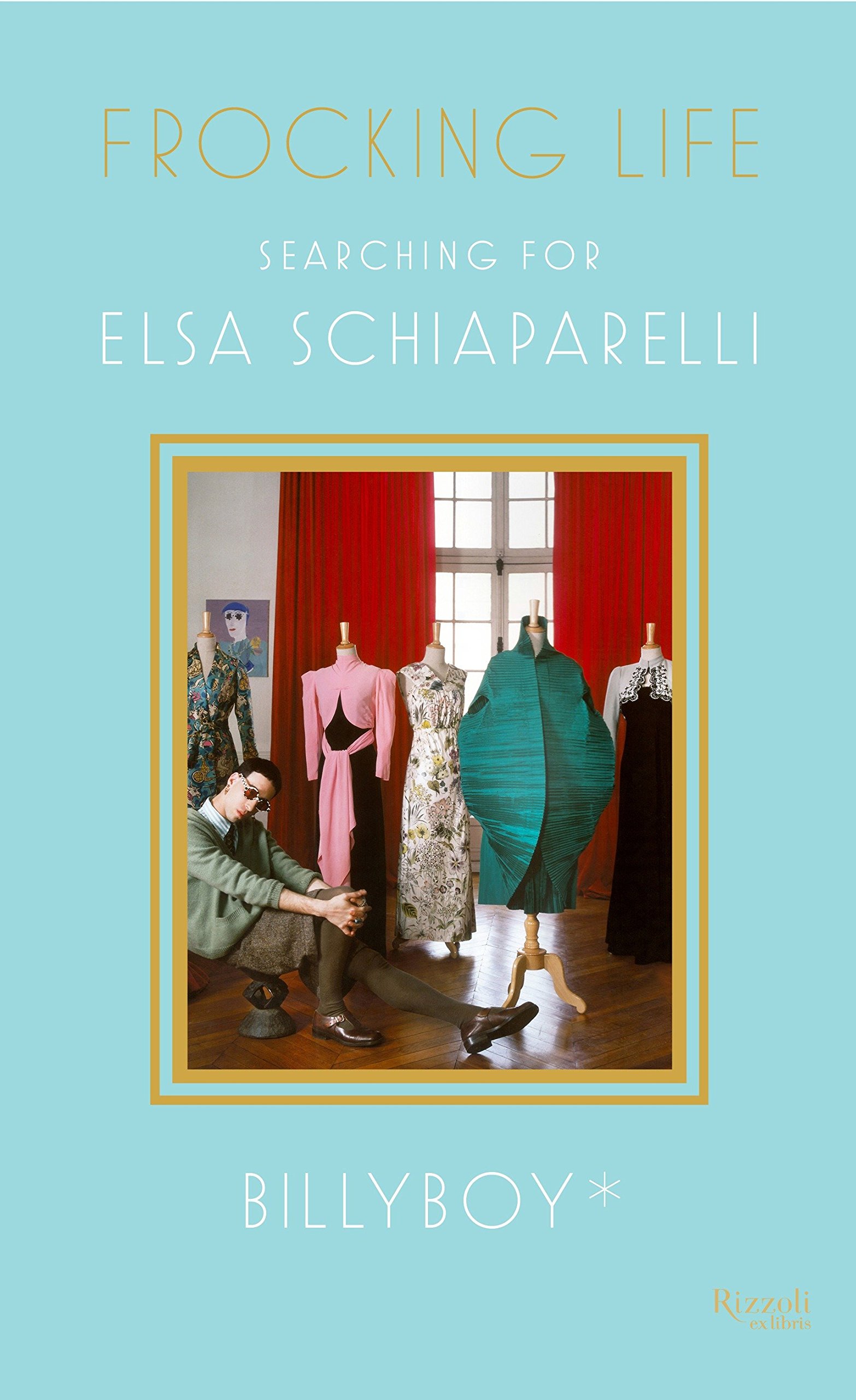

Frocking Life: Searching for Elsa Schiaparelli