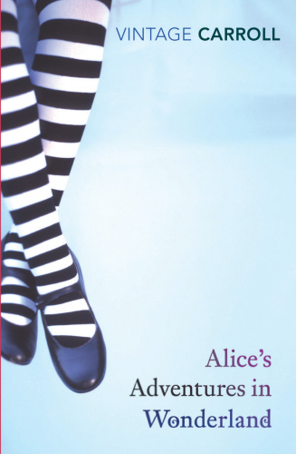 

Alice's Adventures in Wonderland and Through the Looking Glass