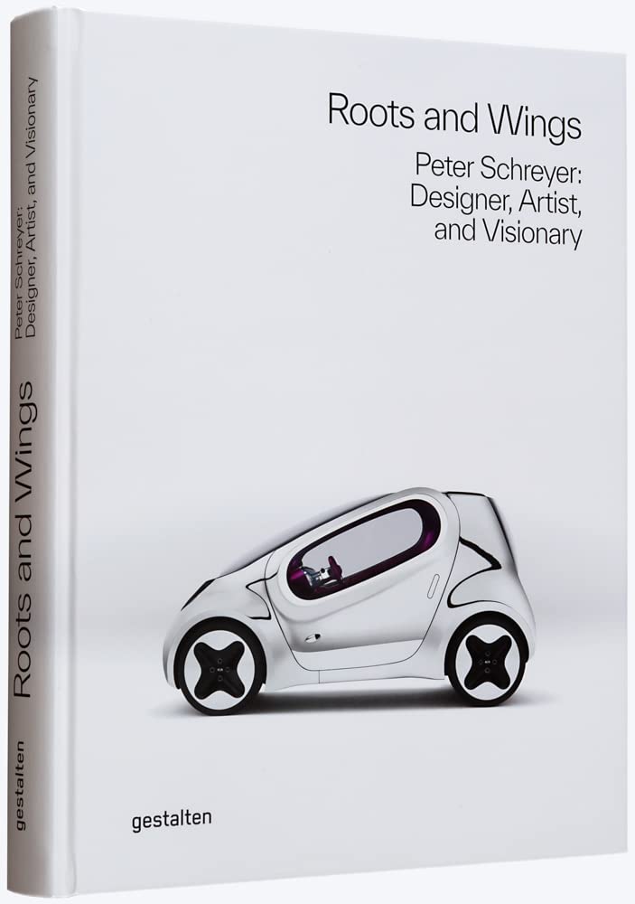 

Roots and Wings: Peter Schreyer: Designer, Artist, and Visionary