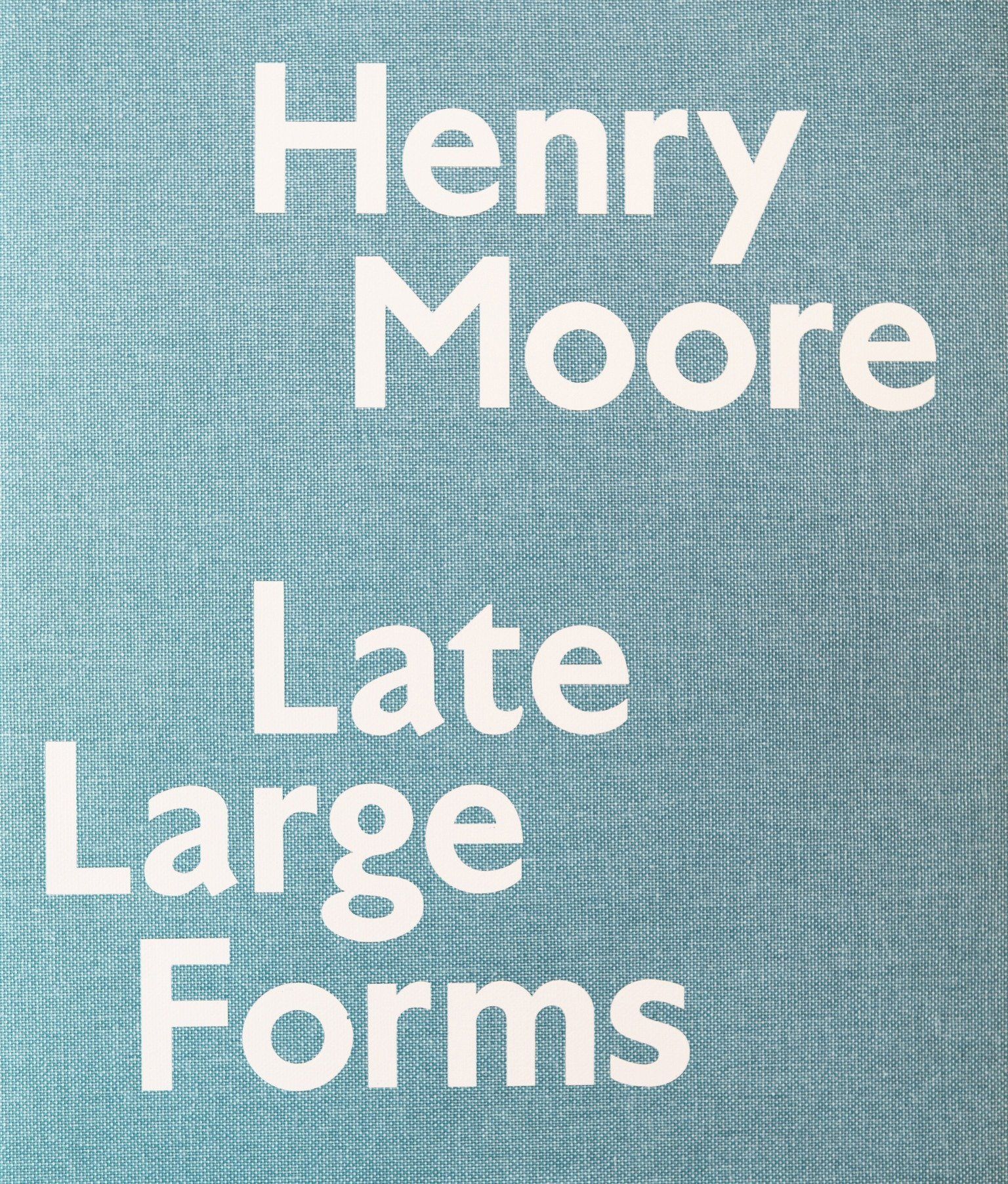  Henry Moore: Late Large Forms