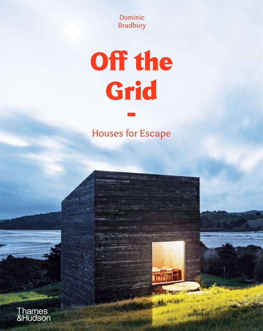 

Off the Grid: Houses for Escape