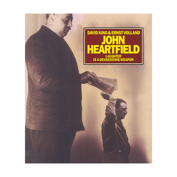 

John Heartfield Laughter Is a Devastating Weapon