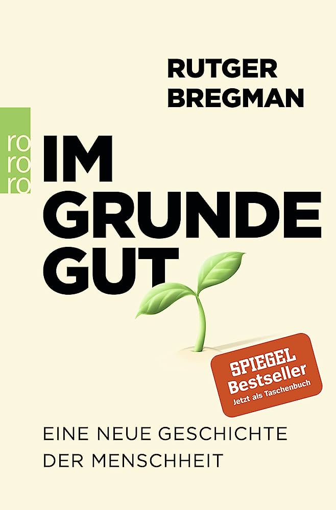 Rutger Bregman - Im Grunde gut